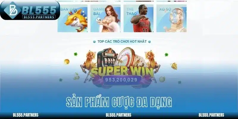 Sản phẩm cược đa dạng