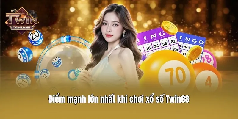 Điểm mạnh lớn nhất khi chơi xổ số Twin68