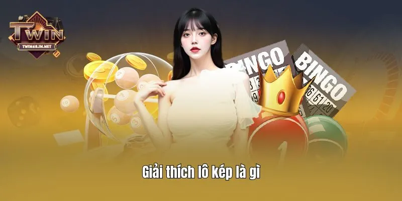 Giải thích lô kép là gì