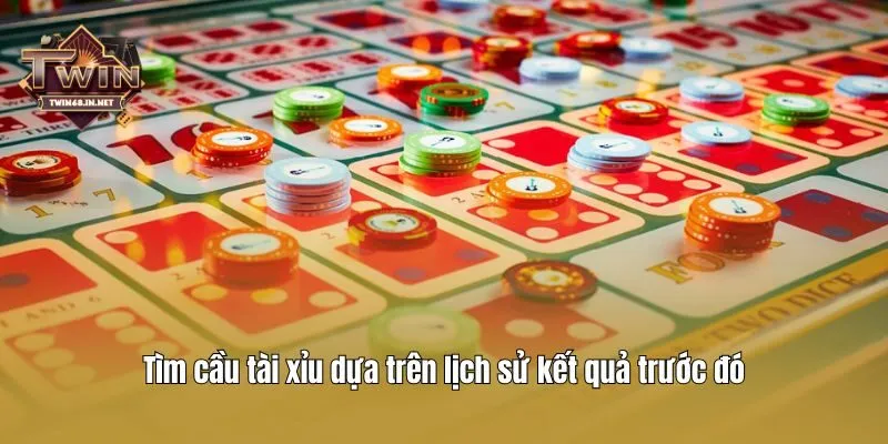 Tìm cầu tài xỉu dựa trên lịch sử kết quả trước đó